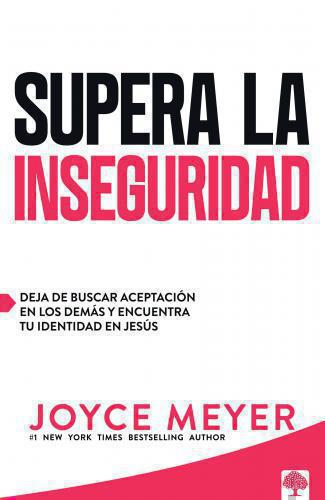 Supera La Inseguridad - Joyce Meyer
