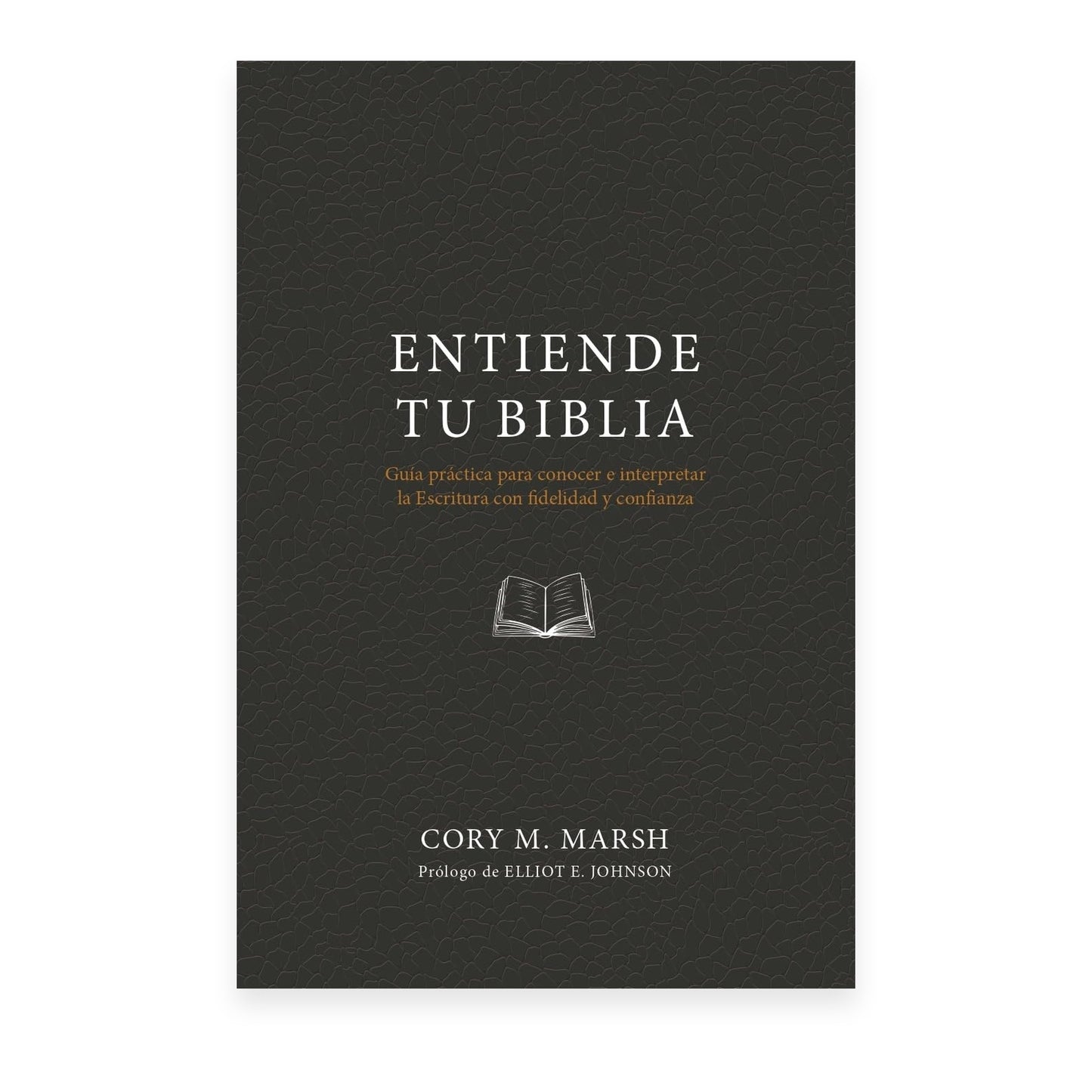 Entiende Tu Biblia  por Cory M. Marsh