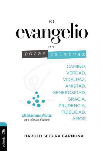 El Evangelio En Pocas Palabras por Harlod Segura