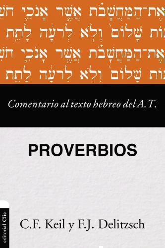 Comentario al texto hebreo del A. T. Proverbios