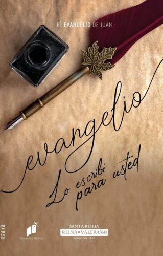 El Evangelio de Juan; Lo escribí para usted