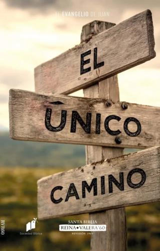 El Evangelio de Juan: Unico Camino
