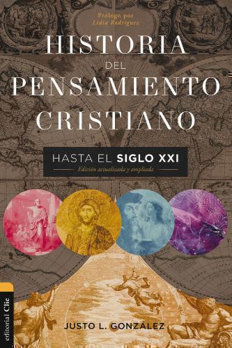 Historia del pensamiento cristiano hasta el siglo XXI: Edición actualizada