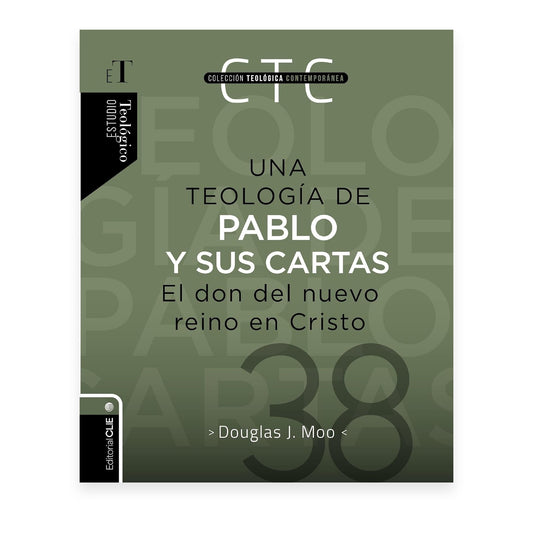 Una Teología De Pablo Y Sus Cartas por Douglas J. Moo