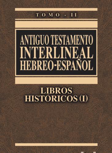 Antiguo Testamento interlineal Hebreo-Español Vol. 2: Libros históricos 1