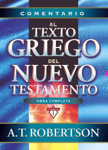 Comentario al texto griego del Nuevo Testamento (Comentario exegético)