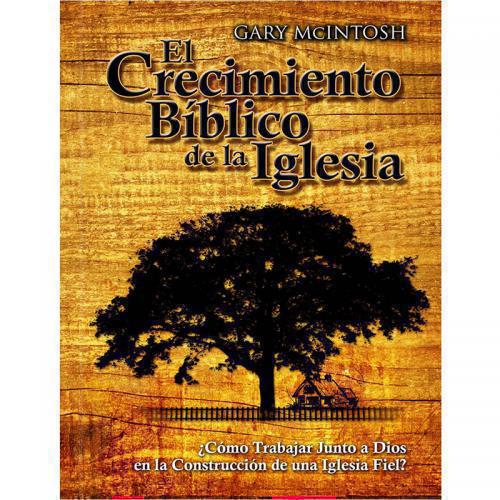 El Crecimiento Bíblico de la Iglesia