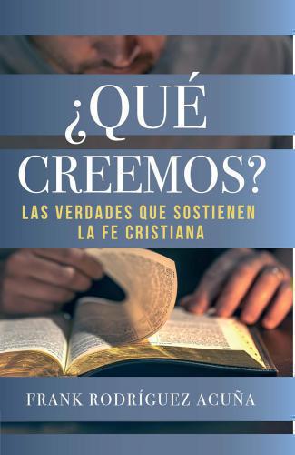 What Do We Believe? by Frank Rodriguez Acuña