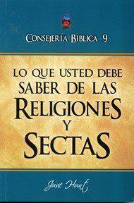 Consejeria Biblica Volumen 9 -Lo Que Usted Debe Saber De Las Religiones Y Sectas