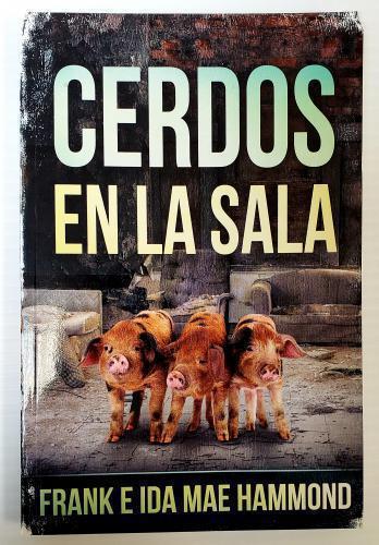 Cerdos en la Sala: Una guía práctica para la liberación