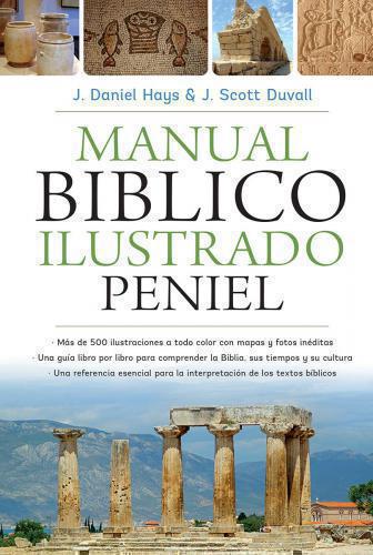 Manual Bíblico Ilustrado Peniel por Daniel Hays y Scott Duvall