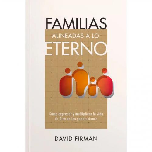 Families Aligned with the Eternal by David Firman