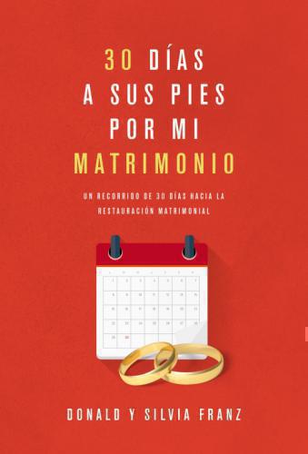 30 días a sus pies por mi matrimonio: Un recorrido de 30 días
