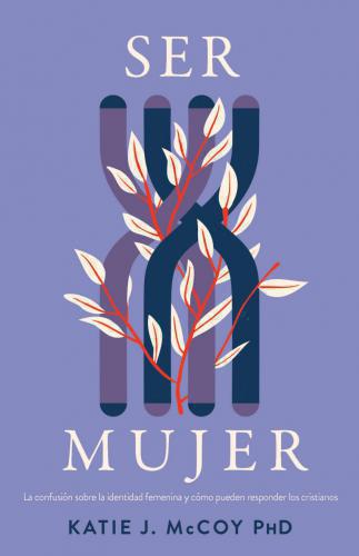 Ser Mujer - Katie J McCoy