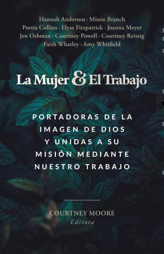 Women and Work: Bearers of God's Image and United with His Mission