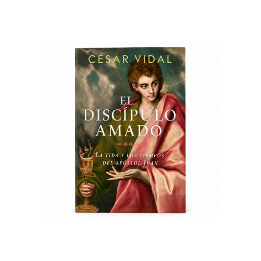 El Discípulo Amado por Cesar Vidal