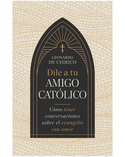 Tell Your Catholic Friend by Leonardo De Chirico