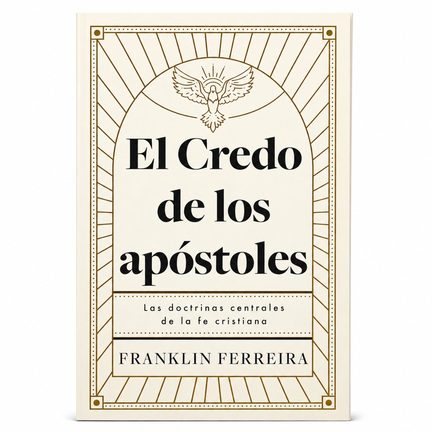 El Credo de los Apóstoles por Franklin Ferreira