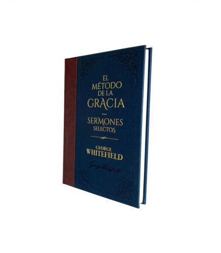 El Método de la Gracia/Sermones selectos -George Whitefield Tomo 10