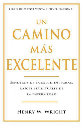 Un Camino Más Excelente Senderos de la Salud Integral