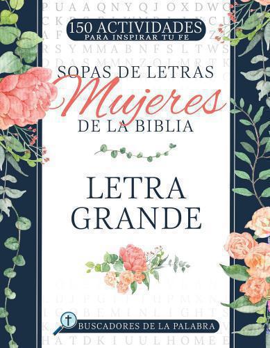 150 Actividades, Sopas de Letras Mujeres de la Biblia: Letra Grande