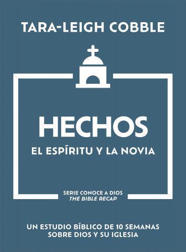Hechos: El Espíritu y la Novia