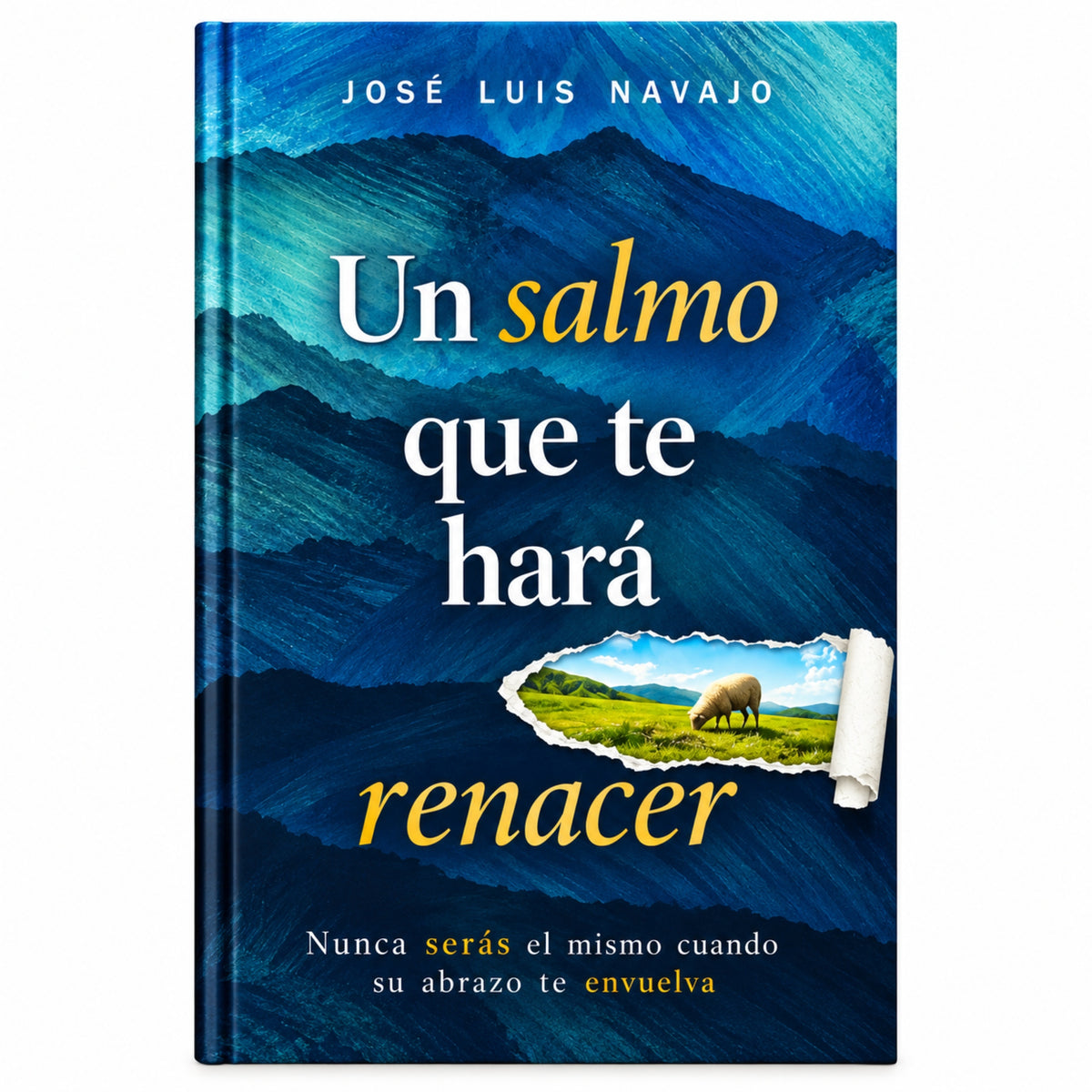 Un salmo que te hará renacer por José Luis Navajo