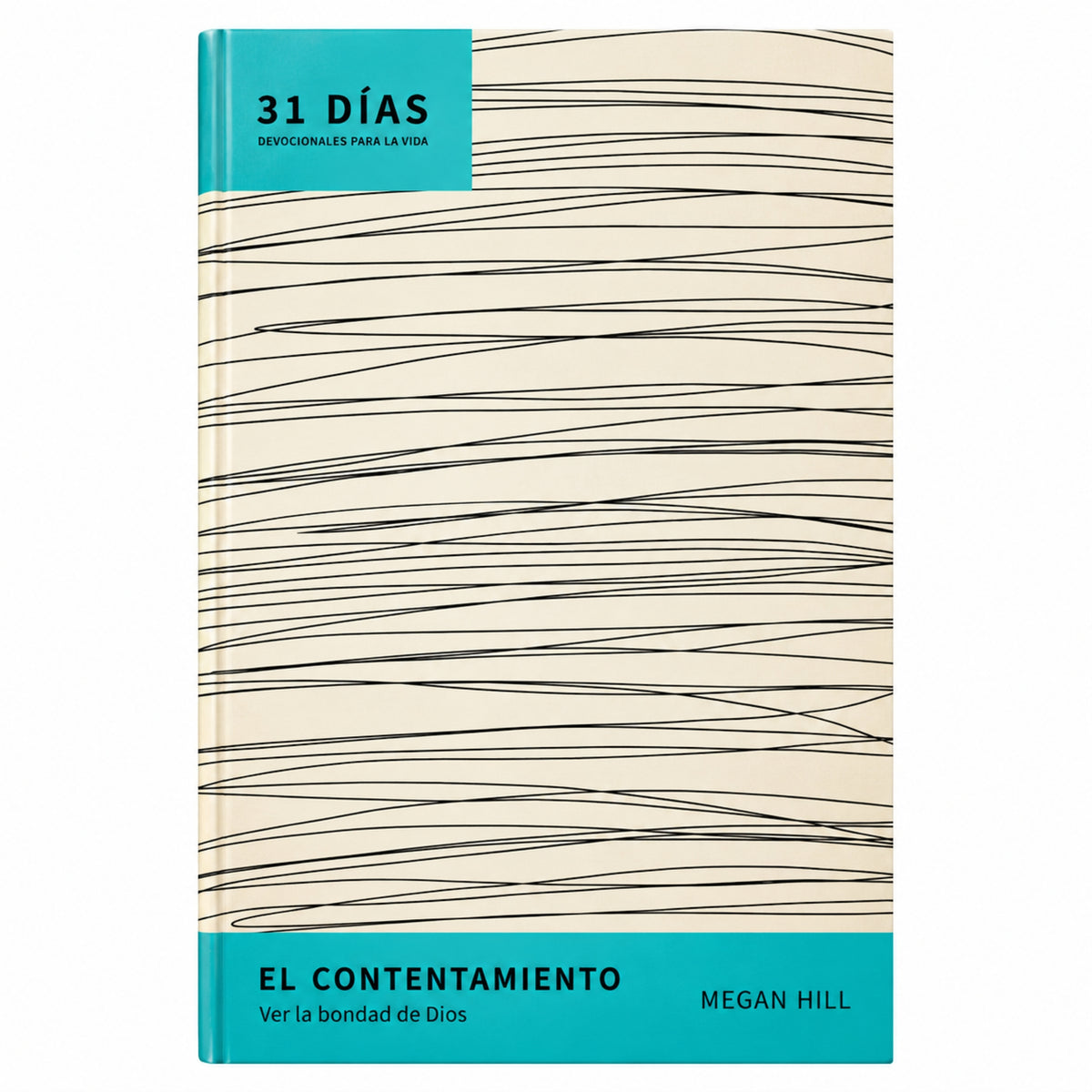 El Contentamiento: Ver la bondad de Dios por Megan Hill