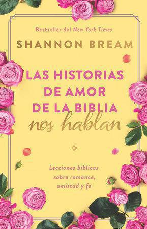 Las Historias De Amor De La Biblia Nos Hablan por Shannon Bream