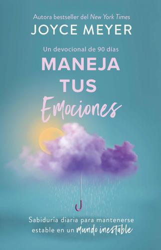Devocional de 90 días, Maneja Tus Emociones por Joyce Meyer
