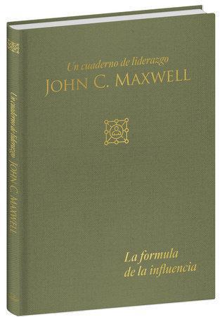 The 21 Irrefutable Laws of Leadership: A Leadership Journal by John C. Maxwell