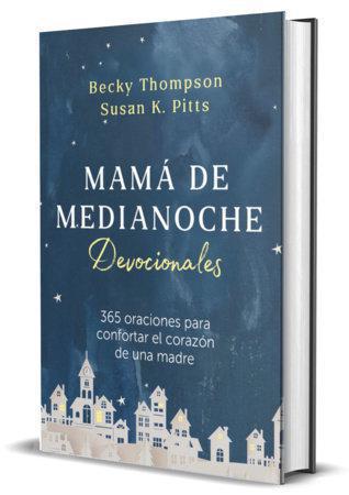Midnight Mom Devotionals by Becky Thompson and Susan K. Pitts