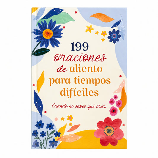 199 oraciones de aliento para tiempos difíciles