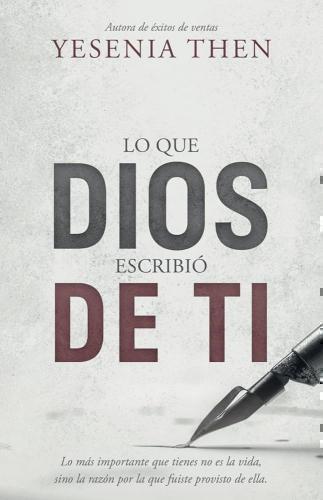 Lo que Dios escribio de ti por Yesenia Then