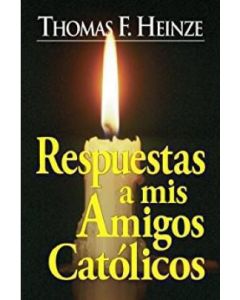 Respuesta Amigos Catolico Thomas F. Heinze