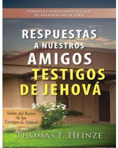 Respuestas A Nuestros Amigos Testigos De Jehova