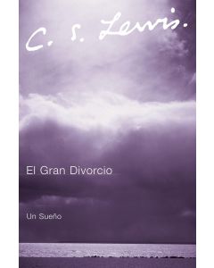 El Gran Divorcio :( Un Sueño) - C.S. Lewis