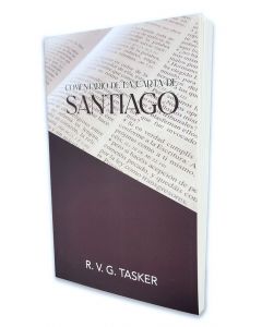 Comentario De La Carta De Santiago por R. V. G. Tasker