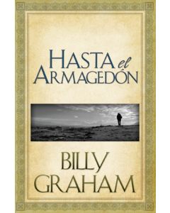 Hasta El Armagedon - Billy Graham