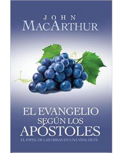 El Evangelio Segun Los Los Apostoles - John Macarthur