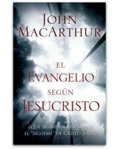 El Evangelio Segun Jesucristo Tela - John Macarthur