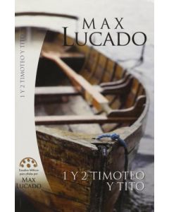 Estudio Biblico 1y2 Timo Teo Y Tito   Max Lucado