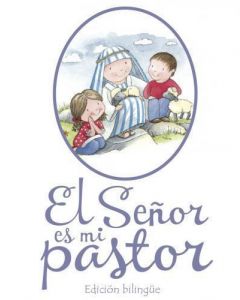 El Senor Es Mi Pastor - Edicion Bilingue Para Ninos