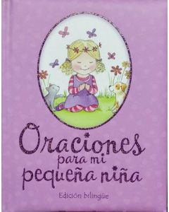 Oraciones Para Mi Pequeña Nina Edición Bilingue
