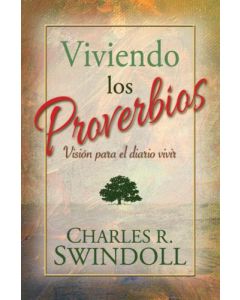 Viviendo Los Proverbios - Charles Swindoll