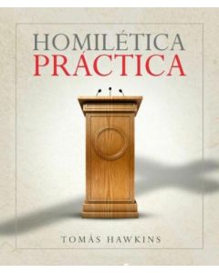Homiletica Practica - Tomas Hawkins