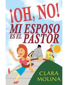 Oh No Mi Esposo Es El Pastor    Clara Molina