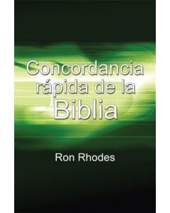 Concordancia Rapida de la Biblia por Ron Rhodes