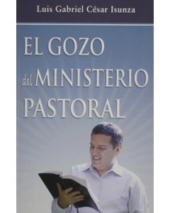 El Gozo Del Ministerio Pastoral   Luis Gabriel