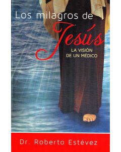 Los Milagros De Jesus - Dr. Roberto Estevez